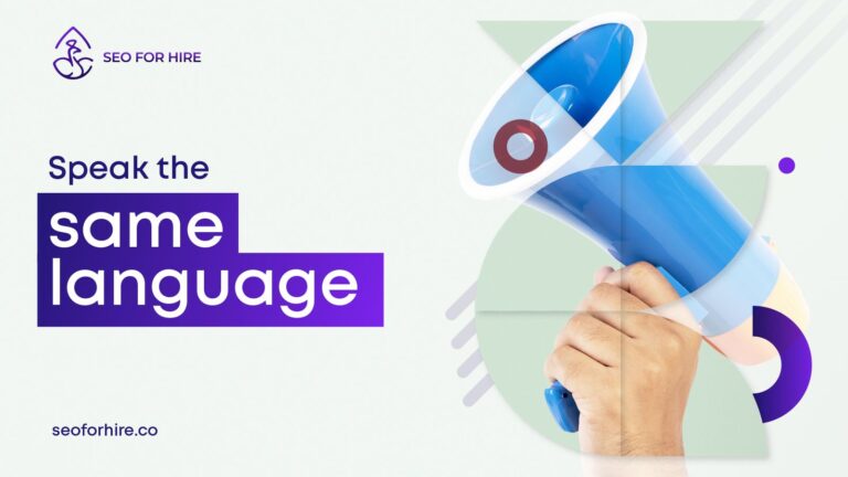 Speak the Same Language: Mastering Communication for SEO Success