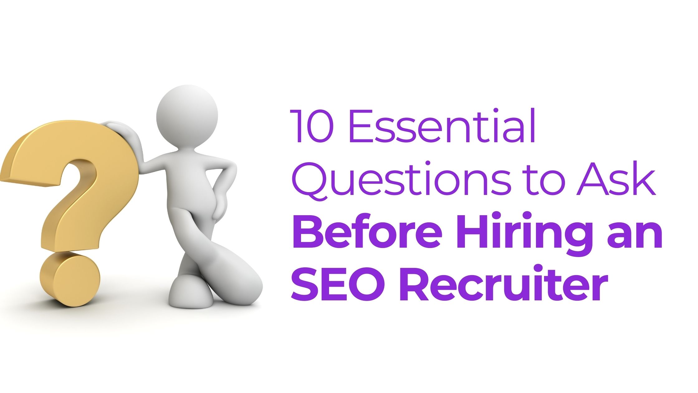 10 Essential Questions to Ask